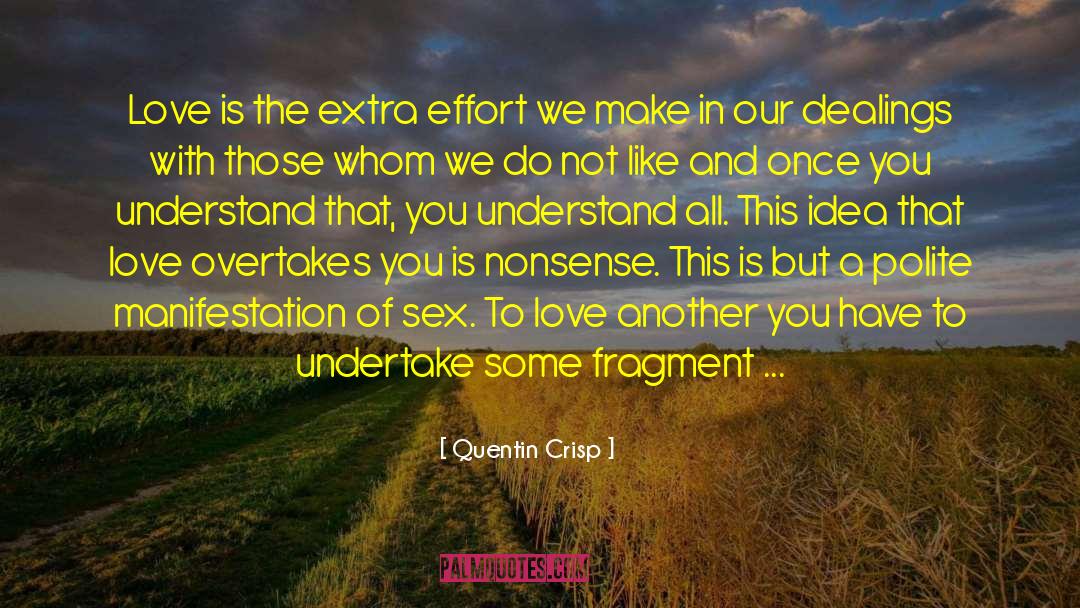 Love Another quotes by Quentin Crisp
