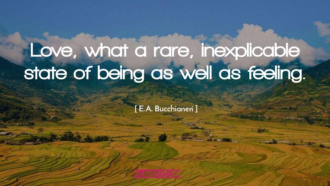 Love As A State Of Being quotes by E.A. Bucchianeri