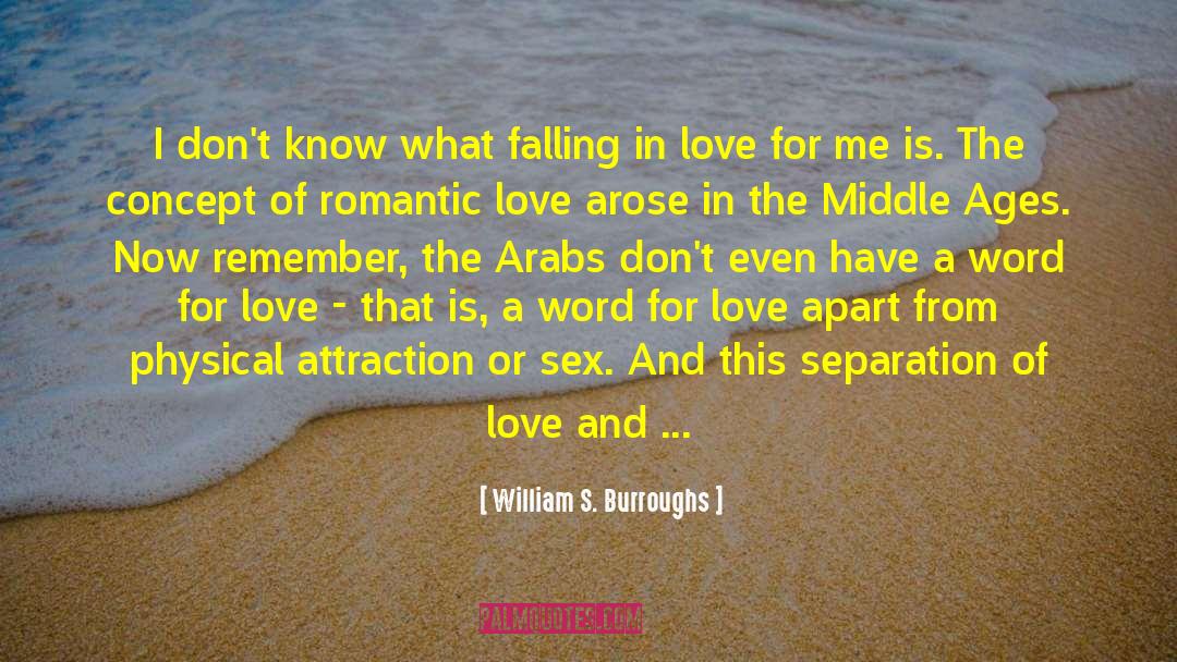 Love As A Western Concept quotes by William S. Burroughs