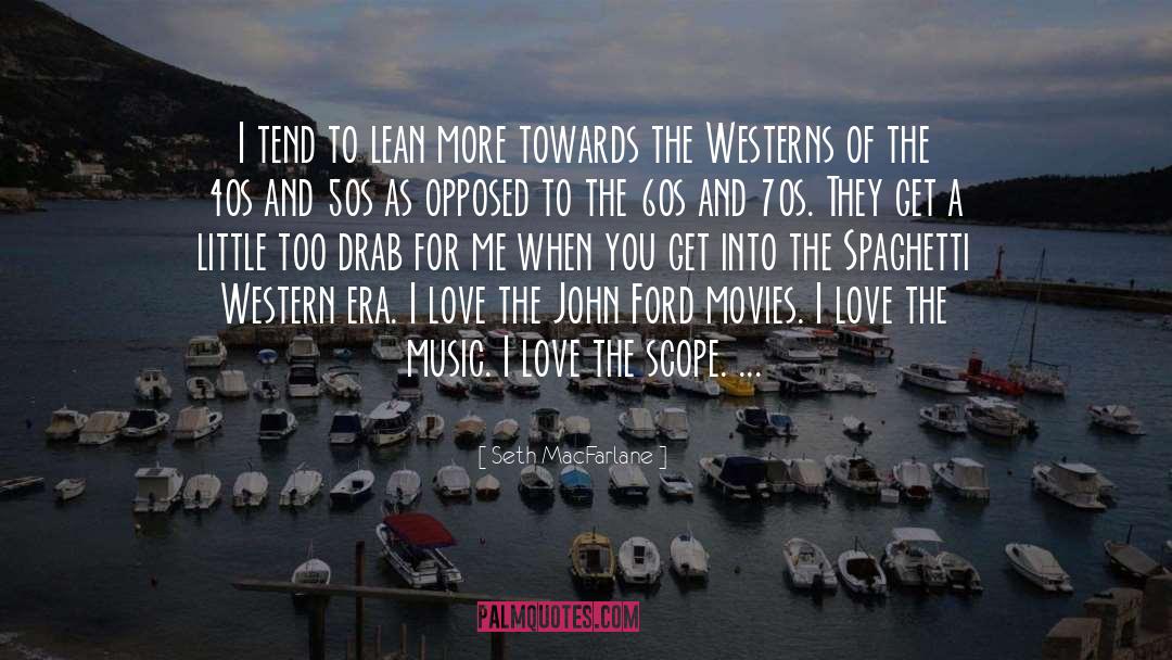 Love As A Western Concept quotes by Seth MacFarlane