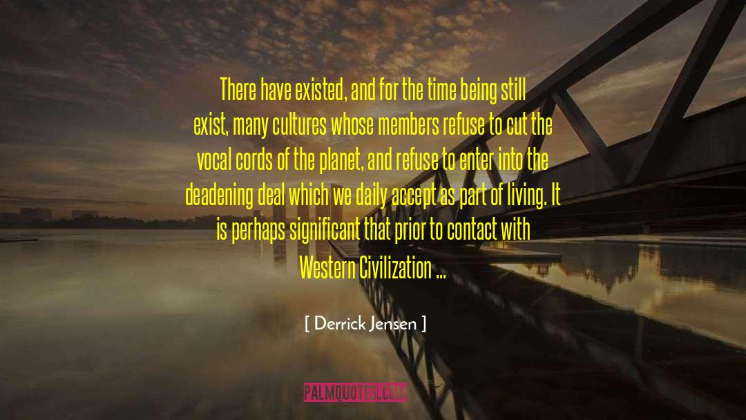 Love As A Western Concept quotes by Derrick Jensen