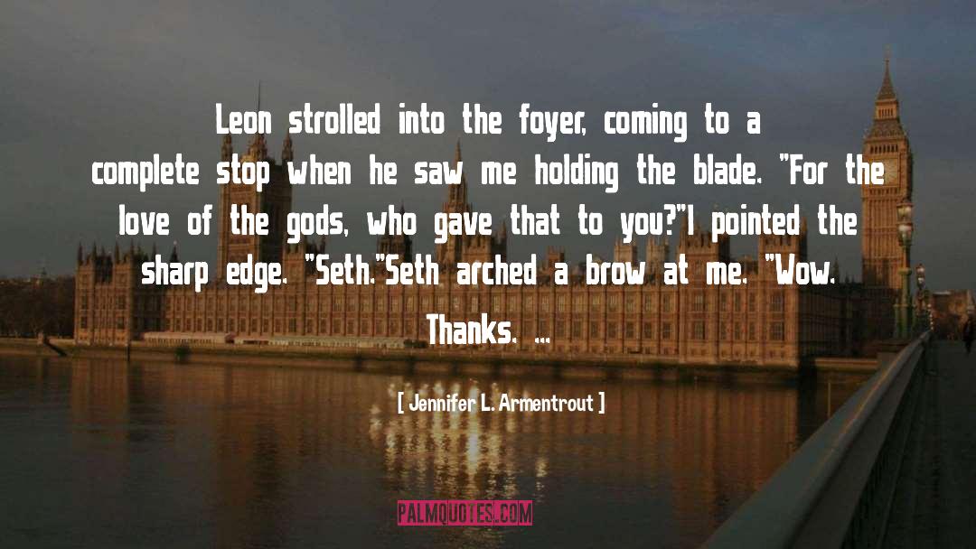 Love At Bangla quotes by Jennifer L. Armentrout