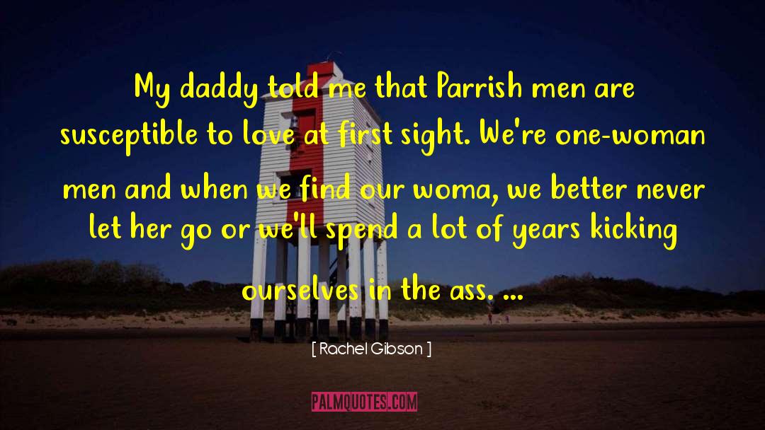 Love At First Sight quotes by Rachel Gibson