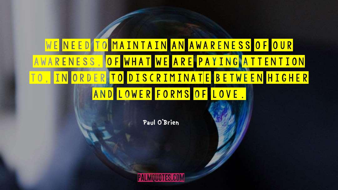 Love Awareness quotes by Paul O'Brien