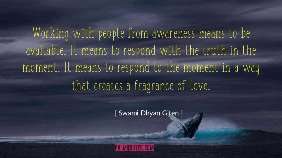 Love Awareness quotes by Swami Dhyan Giten