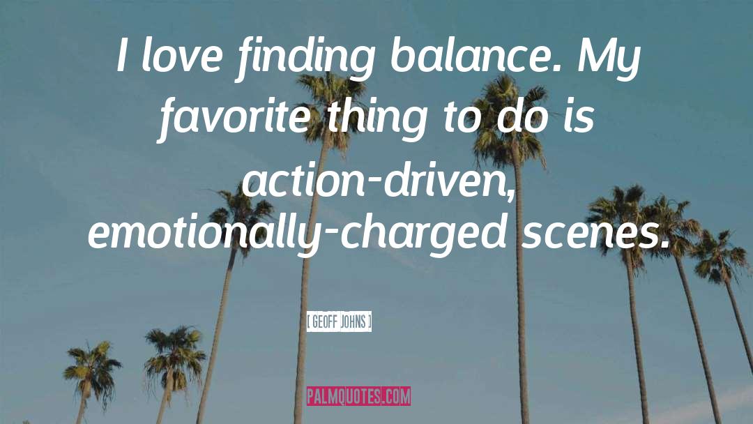 Love Balance quotes by Geoff Johns