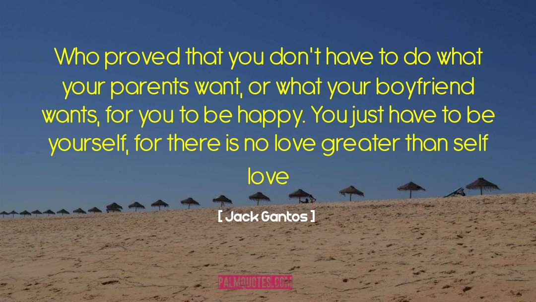Love Being Greater Than Money quotes by Jack Gantos