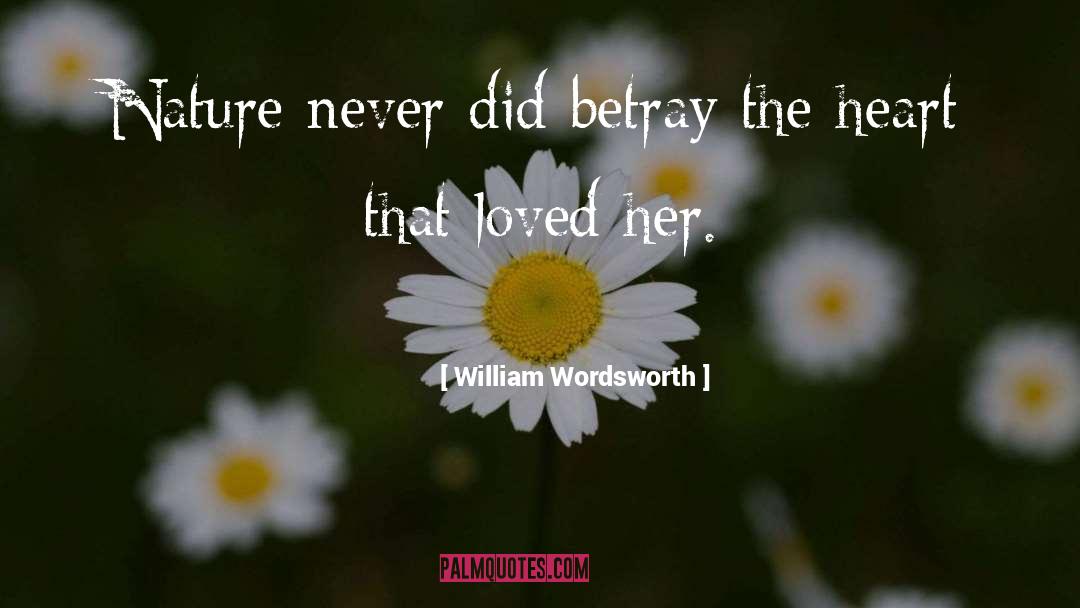 Love Betrayal quotes by William Wordsworth