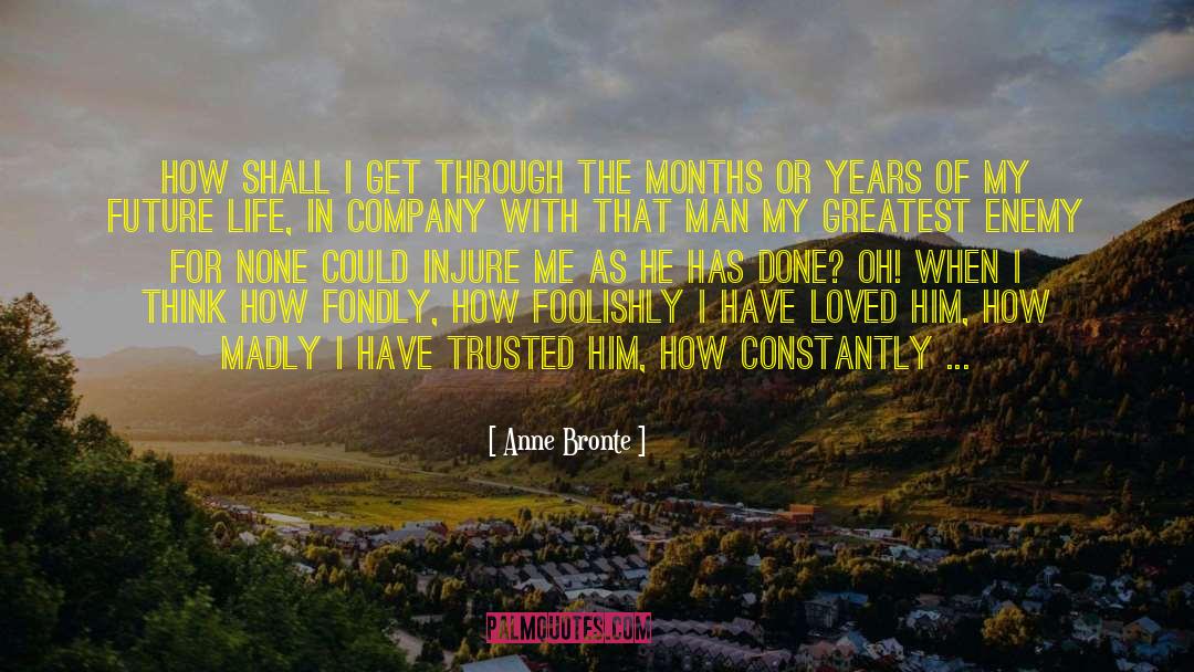 Love Betrayed quotes by Anne Bronte