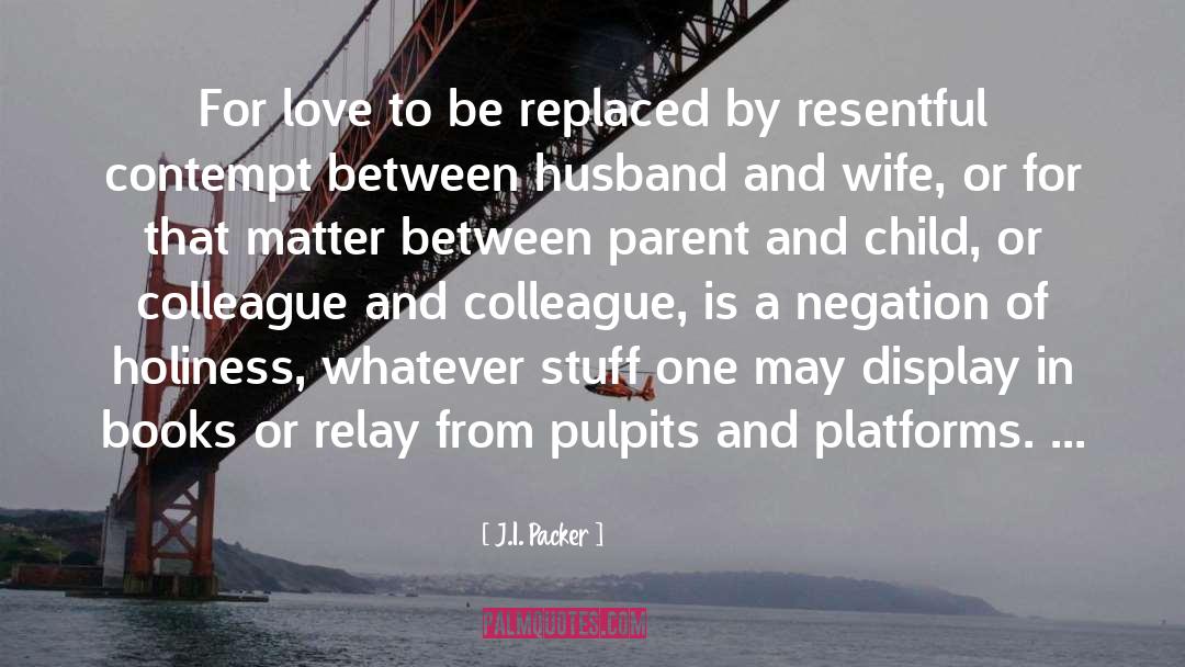 Love Between A Child And Mother quotes by J.I. Packer