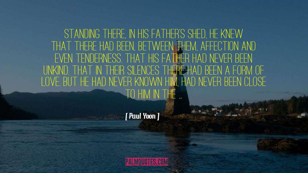 Love Between A Father And Son quotes by Paul Yoon