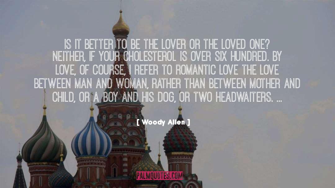 Love Between Child And Dog quotes by Woody Allen