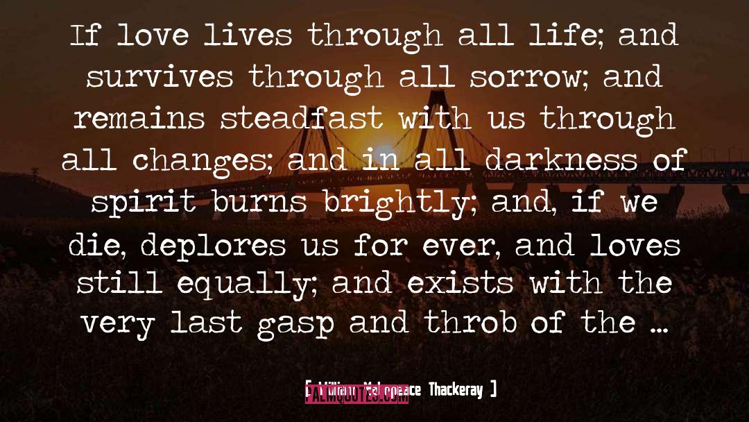 Love Beyond Death quotes by William Makepeace Thackeray