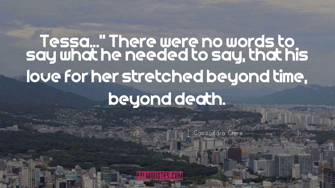 Love Beyond Death quotes by Cassandra Clare