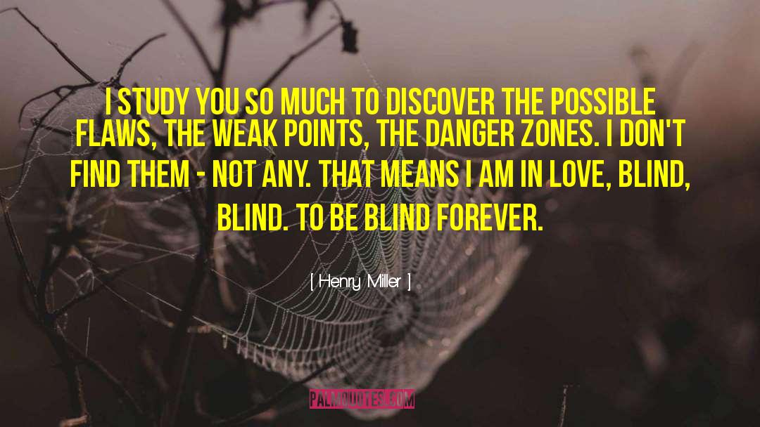 Love Blind quotes by Henry Miller
