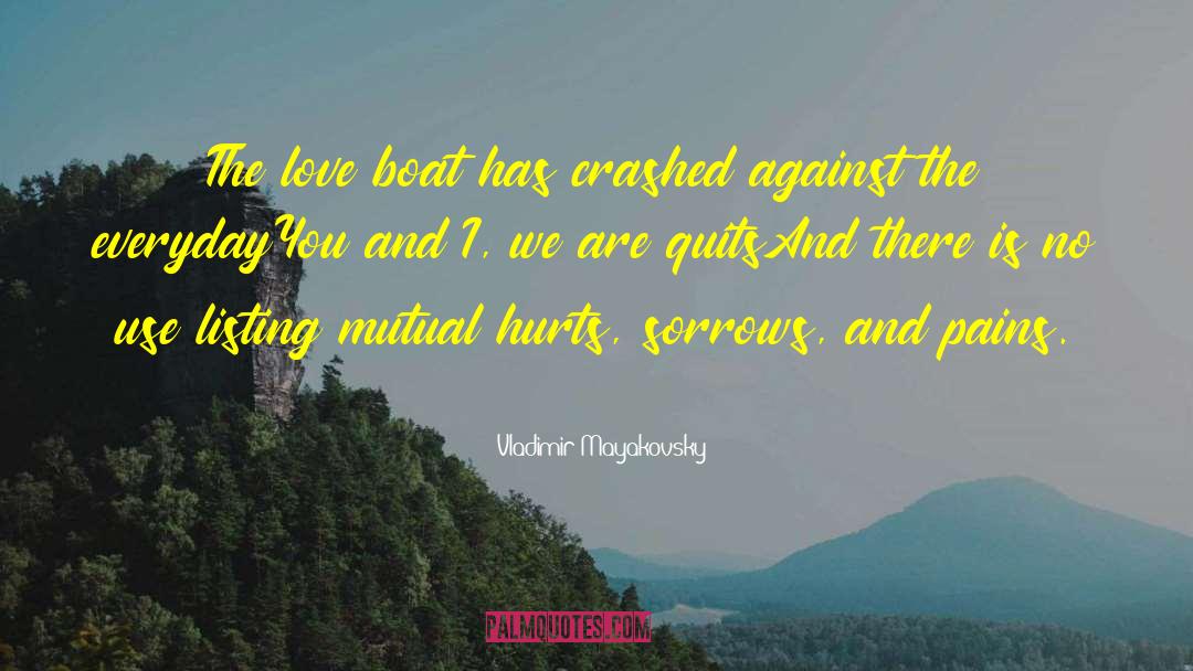 Love Boat quotes by Vladimir Mayakovsky