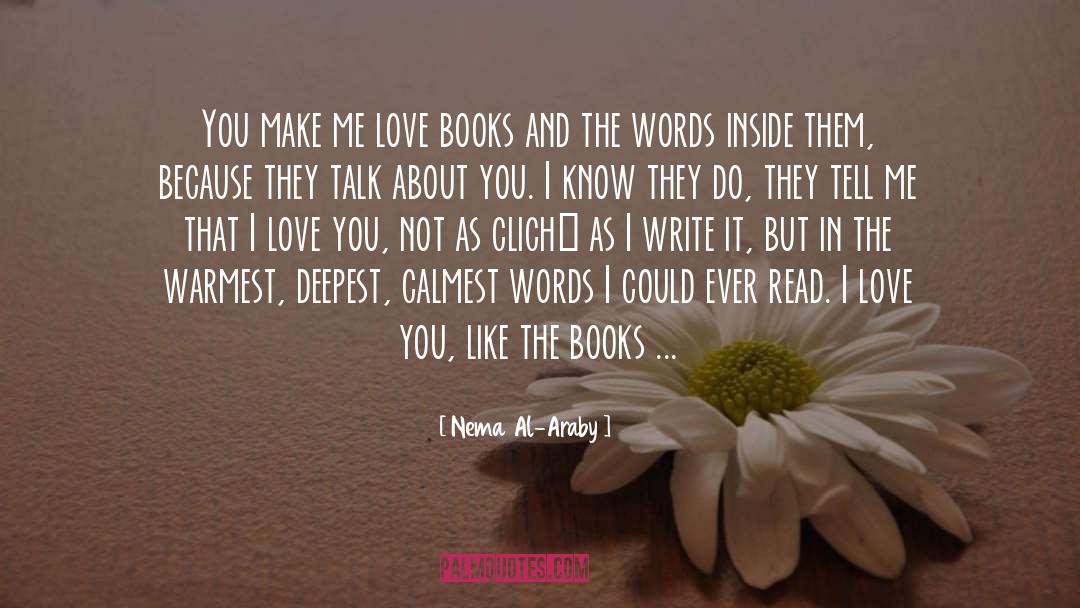 Love Books quotes by Nema Al-Araby