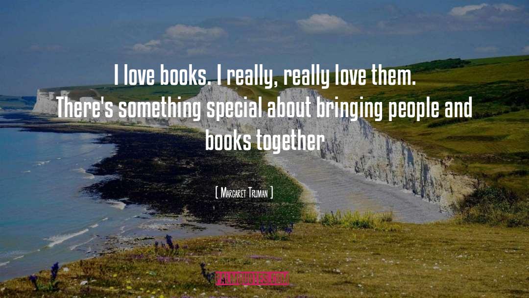 Love Books quotes by Margaret Truman