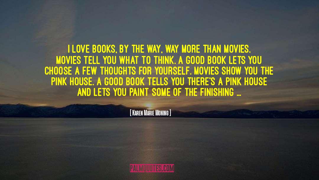 Love Books quotes by Karen Marie Moning