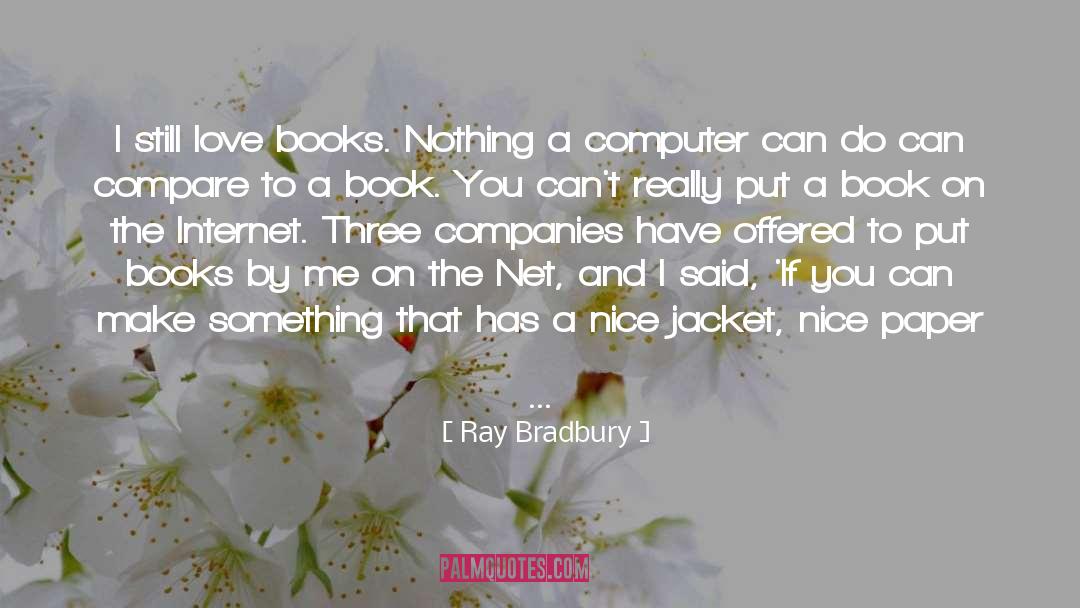 Love Books quotes by Ray Bradbury