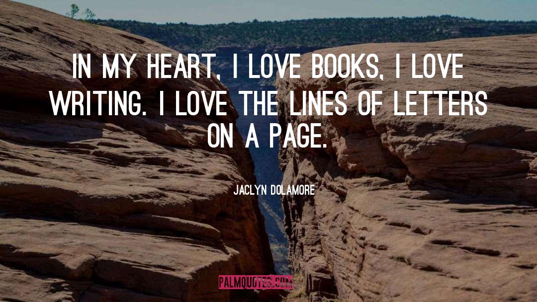 Love Books quotes by Jaclyn Dolamore