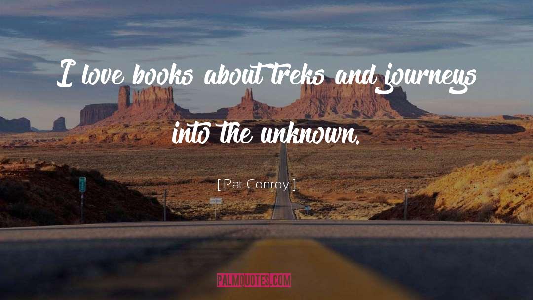 Love Books quotes by Pat Conroy