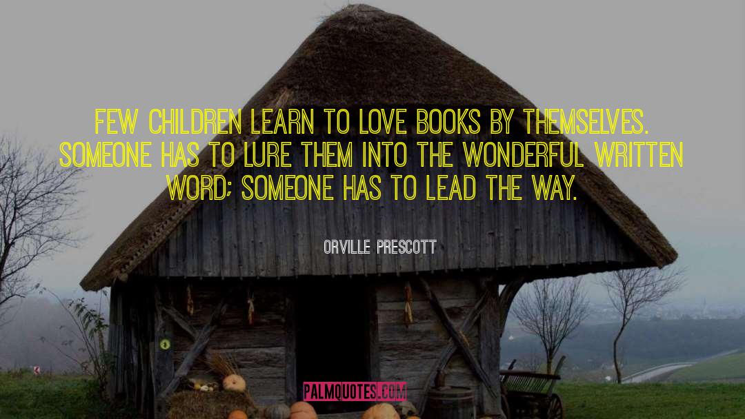 Love Books quotes by Orville Prescott