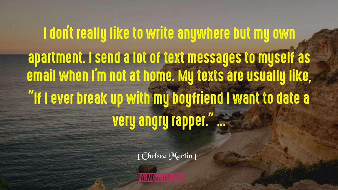 Love Break Up quotes by Chelsea Martin