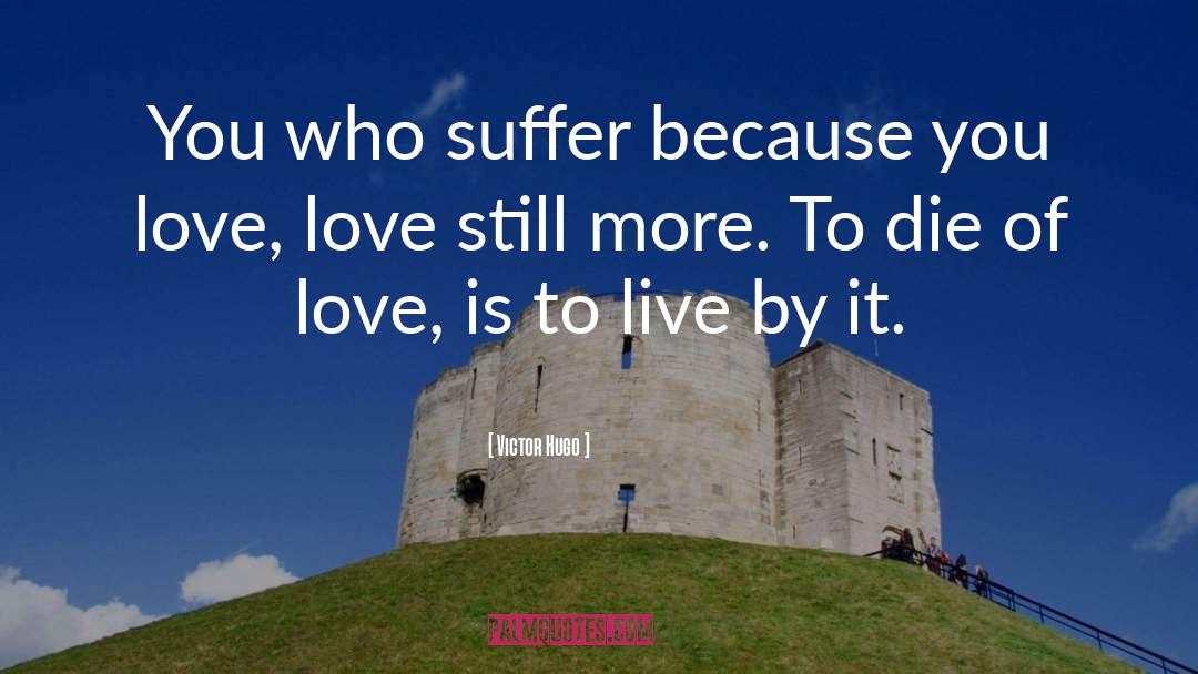 Love By Cs Lewis quotes by Victor Hugo
