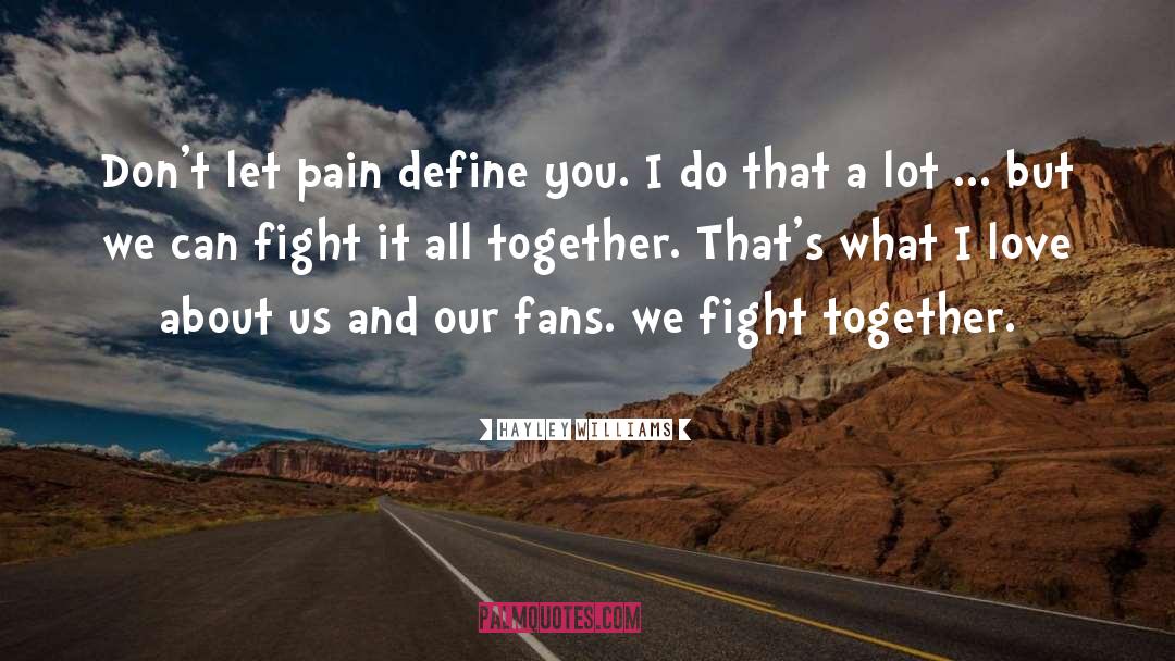 Love Can Define Destiny quotes by Hayley Williams