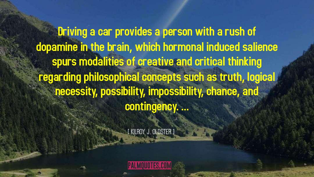 Love Car Driving quotes by Kilroy J. Oldster