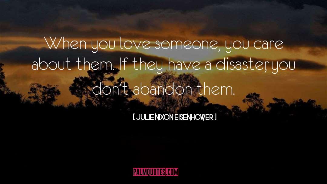 Love Care quotes by Julie Nixon Eisenhower