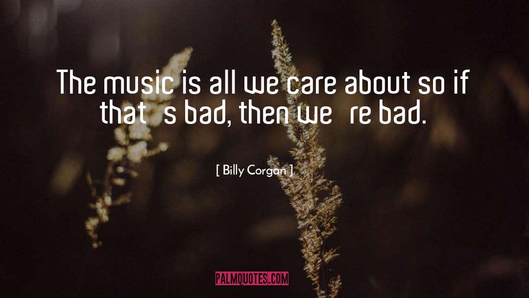 Love Care quotes by Billy Corgan
