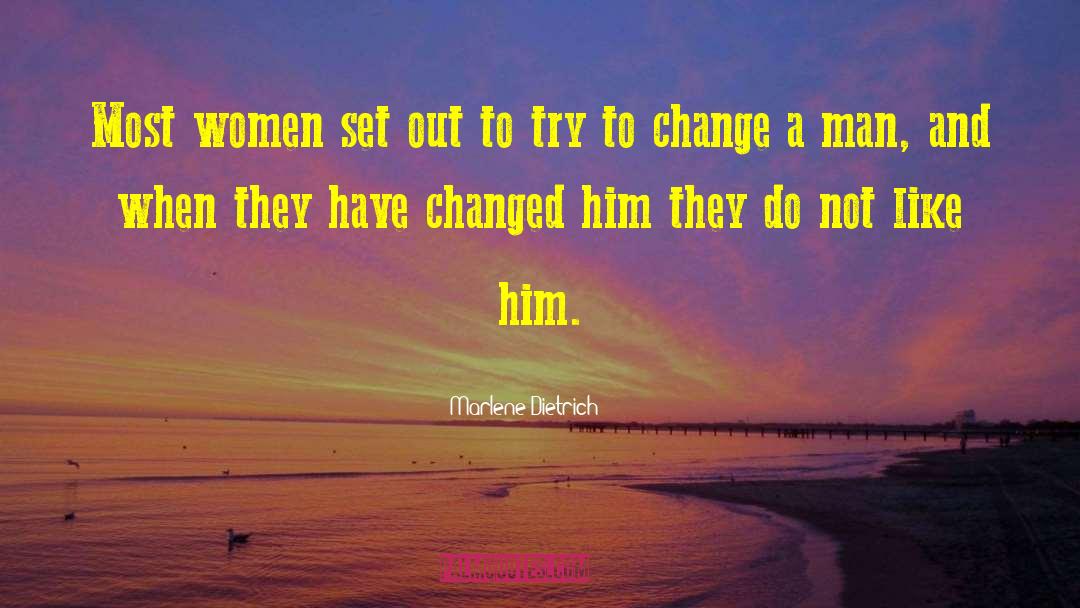 Love Change Life quotes by Marlene Dietrich