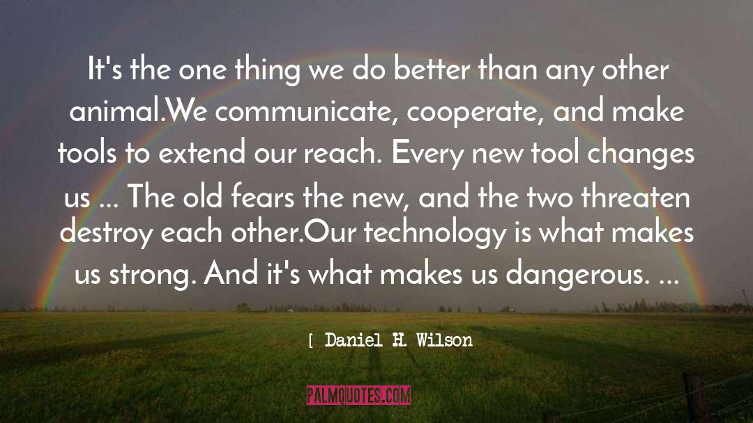 Love Changes Us quotes by Daniel H. Wilson