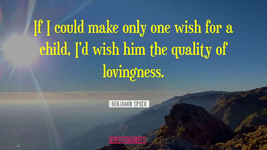 Love Child quotes by Benjamin Spock