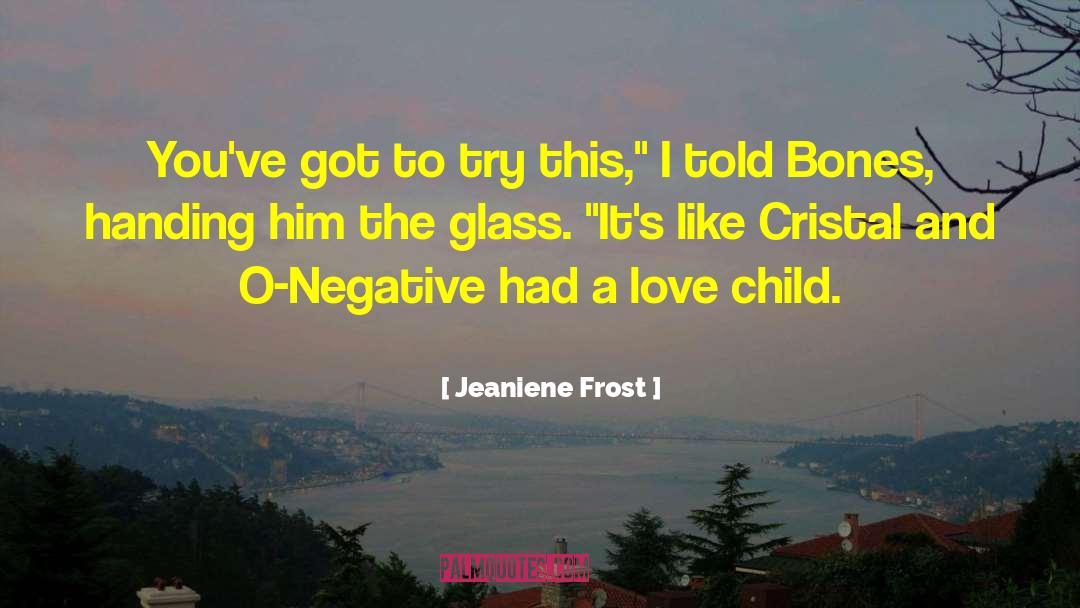 Love Child quotes by Jeaniene Frost