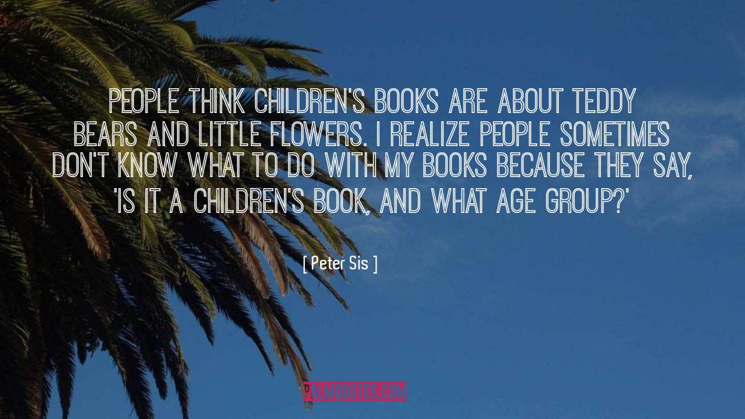 Love Childrens Book quotes by Peter Sis