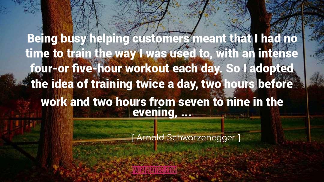 Love Coming Back quotes by Arnold Schwarzenegger