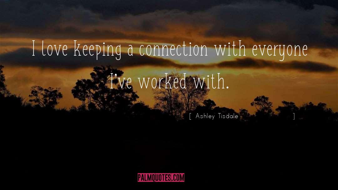 Love Connection quotes by Ashley Tisdale