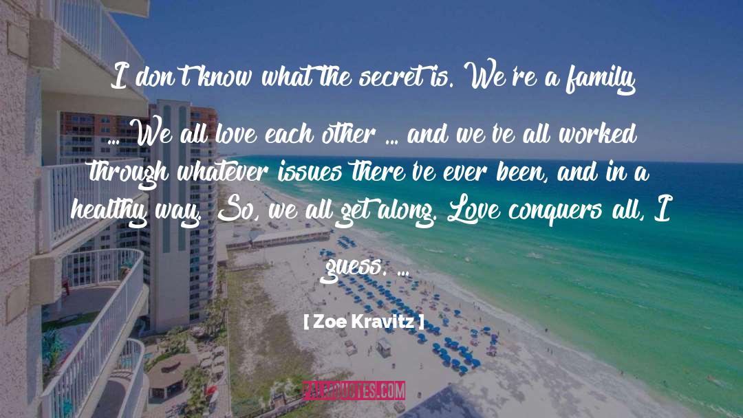 Love Conquers All quotes by Zoe Kravitz