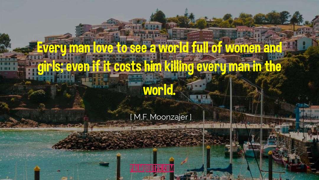 Love Conquers All quotes by M.F. Moonzajer