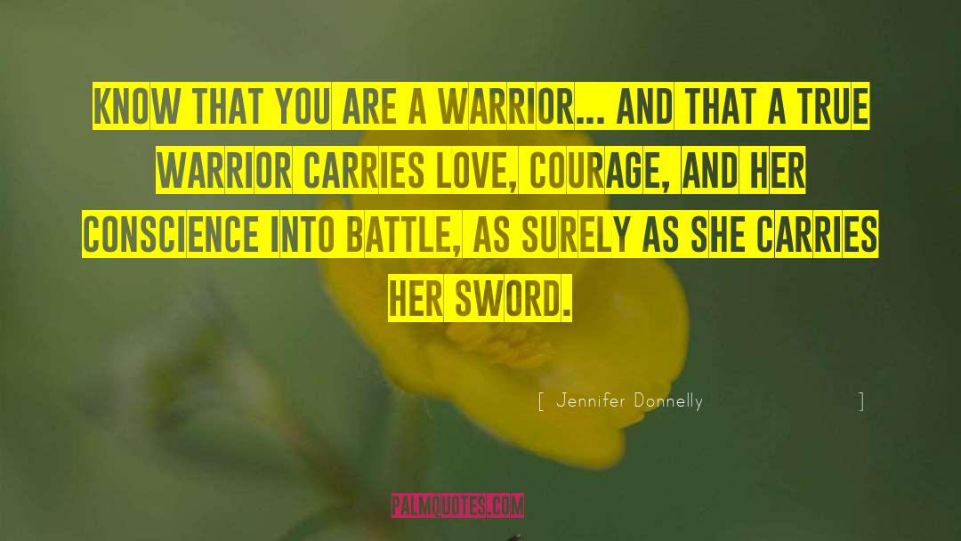 Love Courage quotes by Jennifer Donnelly