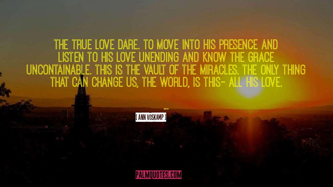 Love Dare quotes by Ann Voskamp