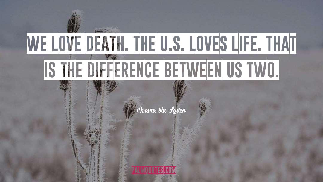 Love Death quotes by Osama Bin Laden