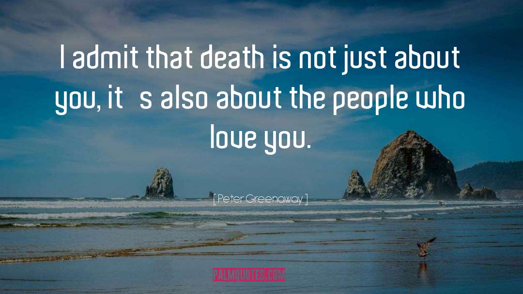 Love Death quotes by Peter Greenaway