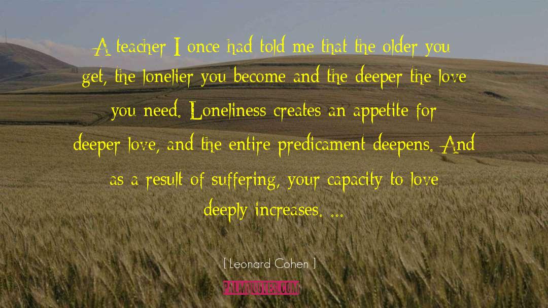 Love Deeply quotes by Leonard Cohen