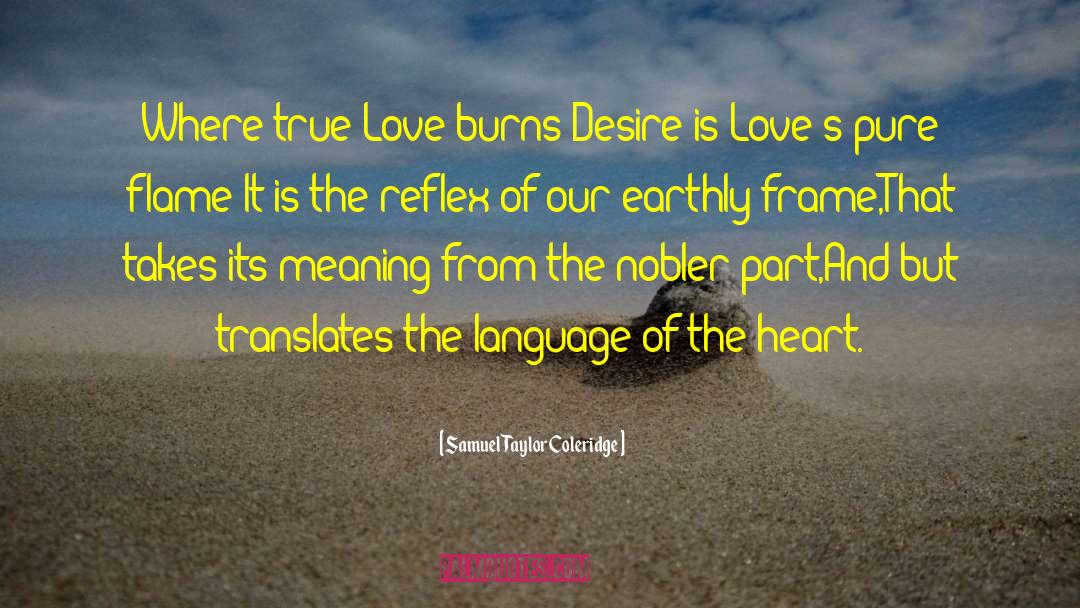 Love Desire Ash Margaret quotes by Samuel Taylor Coleridge