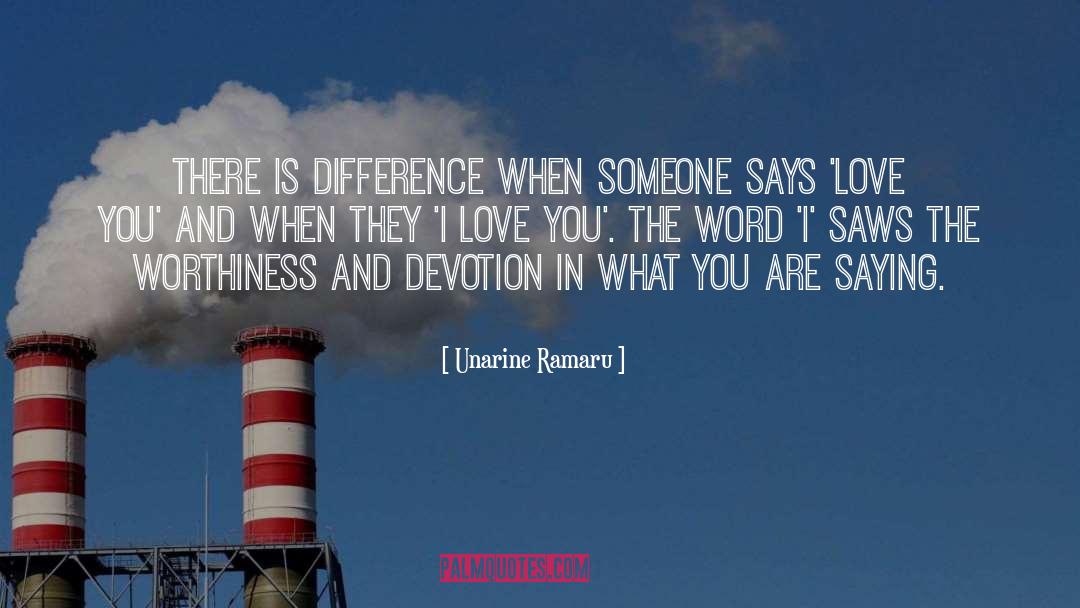 Love Devotion Power quotes by Unarine Ramaru