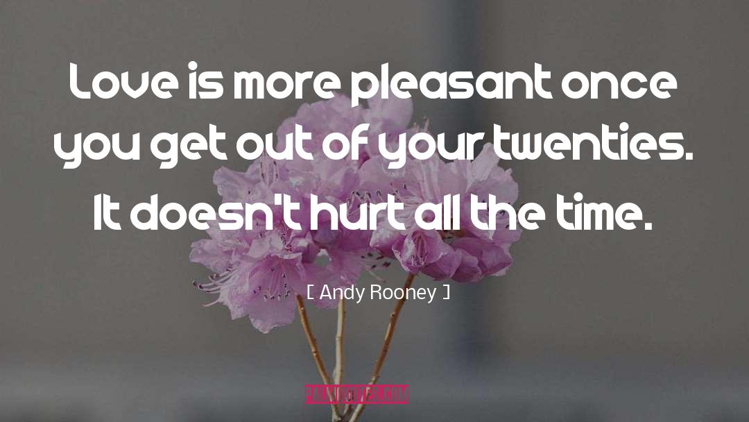 Love Doesn Hurt quotes by Andy Rooney